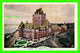 LE CHÂTEAU FRONTENAC, QUÉBEC - P.E. - QUEBEC PHOTO ENGRAVERS REG'D No 2 - TRAVEL IN 1948 - - Québec - Château Frontenac