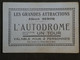 BJ5 France  BELLE CARTE  INVITATION POUR L AUTODROME ENV. 1930 + ALBERT SEROR ATTRACTIONS++ - Tickets D'entrée