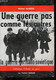 Une Guerre Pas Comme Les Autres - La Guerre Germano-soviétique - Collection L'ordre Du Jour - Envoi De L'auteur. - Garde - Livres Dédicacés