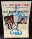 C1/5 - Official Match Day Programme* F.A. Cup Semi - Final * W.B. Albion Versus Leicester * 1969 - Otros & Sin Clasificación