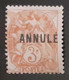 3c Type Blanc *  Surcharge A Des ANNULE LUXE - Specimen