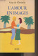 L'amour En Images - De Christen Guy - 1988 - Livres Dédicacés