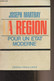 La Région Pour Un état Moderne - Martray Joseph - 1970 - Livres Dédicacés