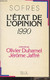 L'état De L'opinion, 1990 (présenté Par Olivier Duhamel, Jérôme Jaffré) - Sofres - 1990 - Livres Dédicacés