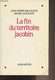 La Fin Du Territoire Jacobin - Balligand Jean-Pierre/Maquart Daniel - 1990 - Livres Dédicacés