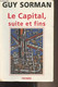 Le Capital, Suite Et Fins - Sorman Guy - 1994 - Autographed