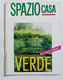 16945 SPAZIO CASA 1992 N. 3 - L Giardino / Bergamo + Allegato Verde - Maison, Jardin, Cuisine