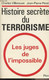 Histoire Secrète Du Terrorisme - Les Juges De L'impossible - Villeneuve Charles/Péret Jean-Pierre - 1987 - Livres Dédicacés