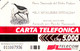 G 439 C&C 2490 SCHEDA TELEFONICA NUOVA MAGNETIZZATA ANIMALI CAVALIERE D' ITALIA - [3] Erreurs & Variétées