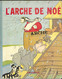 L ARCHE DE NOE DE MAGDELEINE DU GENESTOUX, ILLUSTRATIONS FELIX LORIOUX, 1ERE EDITION MICKEY PRESENTE HACHETTE 1934 - Hachette