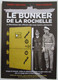 DEPLIANT PUBLICITAIRE LE BUNKER DE LA ROCHELLE BLOCKHAUS OFFICIERS SOUS MARINS ALLEMANDS - 1939-45