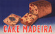 16168  Publicité  CAKE MADEIRA   ( 2 Scans )   PUB - Publicité