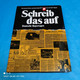 Schreib Das Auf - Chronicles & Annuals