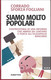 SIAMO MOLTO POPOLARI - C. SFORZA FOGLIANI - RUBBETTINO EDITORE 2017 - PAG 163 - FORMATO 13X 21 - NUOVO - Société, Politique, économie