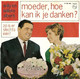 * 7" *  WILLY & WILLEKE ALBERTI - MOEDER HOE KAN IK JE DANKEN (Holland 1964) - Other - Dutch Music