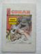 Delcampe - 1987 Super CONAN N°18 Mensuel " Le Monstre Des Douves " Mon Journal - Conan