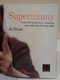 Supernanny. Consells Pràctics I Sensats Per Educar Els Teus Fills. Jo Frost. Emès A TV3. Editorial Columna. 2006. 221 Pp - Practical