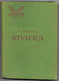 GUIDE TOURISTIQUE Hongrois - A FRANCIA RIVIERA - LLOYD - 1929 - Livres Anciens