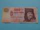 500 ötszaz FORINT - 2008 - MAGYAR Nemzeti Bank ( For Grade, Please See Scans ) Circulated ! - Hongarije