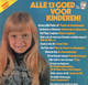 * LP *  ALLE 13 GOED VOOR KINDEREN - DIVERSE ARTIESTEN (Holland 1974 - Enfants