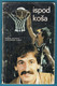 ISPOD KOSA - Drazen Dalipagic & A. Tijanic ... Yugoslavia Old Basketball Book * Basket-ball Pallacanestro Baloncesto - Boeken