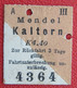 Fahrschein Für Die Rückfahrt Von Der Mendel Nach Kaltern 1908 III Klasse - Europa