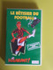 LE BETISIER DU FOOT BALL - Deporte