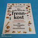 Ursula Summ - Das Grosse Buch Der Trennkost - Manger & Boire