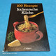 Victoria Lloyd Davies - 100 Rezepte - Italienische Küche - Manger & Boire