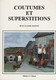 Jean Claude Dupont - Coutumes Et Superstitions - - Sociologie