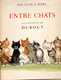 Bradé Et PORT R2 OFFERT !   :   Entre Chats  Du Dr F. Mery  Illustrations De DUBOUT - Original Drawings
