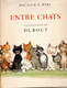 Bradé Et PORT R2 OFFERT !   :   Entre Chats  Du Dr F. Mery  Illustrations De DUBOUT - Dibujos Originales