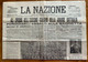 GUERRA ITALO-TURCA - LA NAZIONE Del 28-29/10/1911 EROISMO ITALIANO NELLA GRANDE BATTAGLIA ..ASSALTI ALLA BAIONETTA.. - Premières éditions