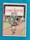 Monographie Pour Enfants Les Contes De PERRAULT - LE CHAT BOTTé Casterman Tournai Manne - Casterman