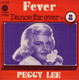 * 7" *  PEGGY LEE - FEVER (DANCE FOR EVER No.8) (France 1972 EX!!) - Jazz