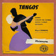 Disque Vinyle 45 Tours :  MIGUEL BARRIOS  : 4 Titres De TANGOS..Scan B  : Voir 2 Scans - Dance, Techno & House