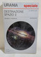 43211 Urania Speciale N. 1169 1991 - Wollheim - Destinazione Spazio 2 - Science Fiction Et Fantaisie
