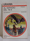 I111755 Urania N. 755 - Joe Haldeman - Al Servizio Del TB II - Mondadori 1978 - Science Fiction