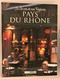 Livre Les Secrets De Nos Régions Pays Du Rhône 2000 - Rhône-Alpes