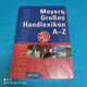 Meyers Grosses Handlexikon A - Z - Lexicons