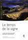 23- 0239 Le Temps De La Vigne -  Les Carnets Du Parc N 14 - Midi-Pyrénées