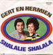 * 7" *  GERT En HERMIEN - SHALALIE SHALALA (Holland 1972 EX-) - Autres - Musique Néerlandaise