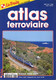 Revue Le Train, N° HS 032 Atlas Ferroviaire, France 2008/2009 - Chemin De Fer & Tramway