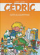 BANDES DESSINEES  CEDRIC - Livres Neufs - Cédric