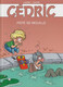 Delcampe - BANDES DESSINEES  CEDRIC - Livres Neufs - Cédric