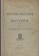 " HISTOIRE MILITAIRE DE BAYONNE " T1 /E.O. 1899 Par COMMANDANT DE BLAY DE GAÏX - Pays Basque