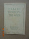 Health Through The Ages By C.-E. A. Winslow And Grace T. Hallock. Metropolitan Life Insurance Company 1933 - Geschichte