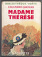 Hachette - Bibliothèque Verte Avec Jaquette -  Erckmann-Chatrian - "Madame Thérèse" - 1949 - #Ben&Vteanc - Bibliotheque Verte