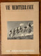 VIE MEDITERRANEE - RIVISTA DEL TURISMO MEDITERRANEO - LUGLIO - AGOSTO 1957 - Wetenschappelijke Teksten