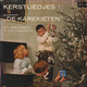 * 7" *  KINDERKOOR DE KAREKIETEN - KERSTLIEDJES 1 (Holland 1963) - Chants De Noel